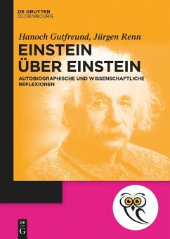 Einstein über Einstein - Gutfreund, Hanoch;Renn, Jürgen