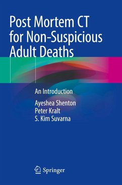 Post Mortem CT for Non-Suspicious Adult Deaths - Shenton, Ayeshea;Kralt, Peter;Suvarna, S. Kim