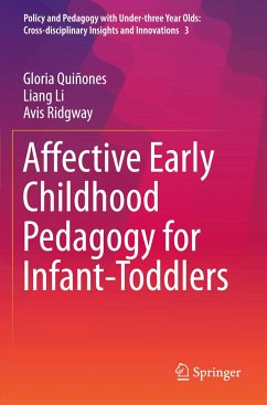 Affective Early Childhood Pedagogy for Infant-Toddlers - Quiñones, Gloria;Li, Liang;Ridgway, Avis