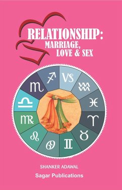 Encyclopedia of Vedic Astrology : Relationship: Marriage, Love & Sex (eBook, ePUB) - Adawal, Shanker