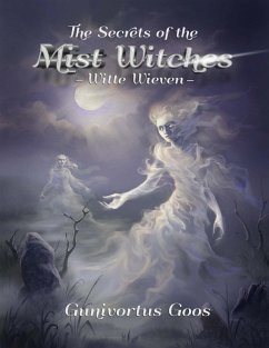 The Secrets of the Mist Witches (eBook, ePUB) - Goos, Gunivortus