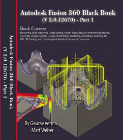 Autodesk Fusion 360 Black Book (V 2.0.12670) - Part 1 (eBook, ePUB) - Verma, Gaurav; Weber, Matt