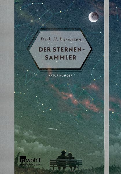 Der Sternensammler / Naturwunder Bd.4  - Lorenzen , Dirk H.