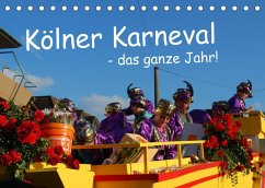 Kölner Karneval - das ganze Jahr! (Tischkalender 2023 DIN A5 quer)