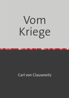 Vom Kriege - Clausewitz, Carl von