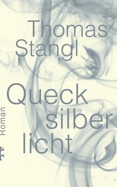 Quecksilberlicht - Stangl, Thomas