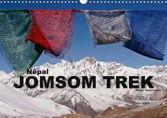 Nepal - Jomsom Trek (Wandkalender 2023 DIN A3 quer) - Schickert, Peter