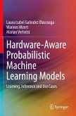 Hardware-Aware Probabilistic Machine Learning Models