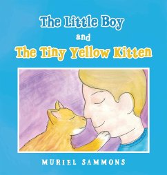 The Little Boy and the Tiny Yellow Kitten - Sammons, Muriel