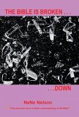The Bible Is Broken...Down The Bible Is Broken...Down