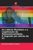 Os Líderes Mundiais e a Legalização da Homossexualidade, O Segredo por detrás da V1