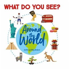 What Do You See? Around the World - Broderick, Kathy; Fronc, Andrea
