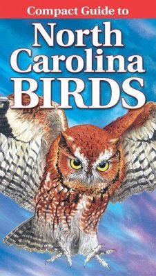 Compact Guide to North Carolina Birds - Smalling, Curtis; Kennedy, Gregory