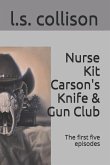 Nurse Kit Carson's Knife & Gun Club