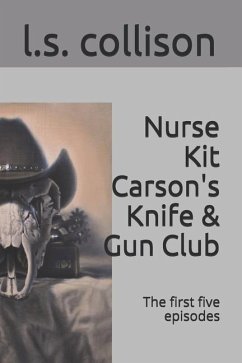 Nurse Kit Carson's Knife & Gun Club - Collison, L S