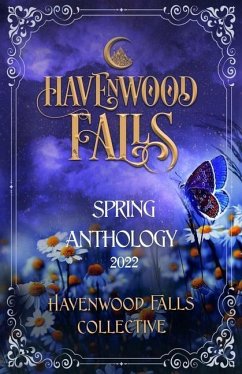 Havenwood Falls Spring Anthology 2022 - Cook, Kristie; Wylie, Morgan; Boring, Belinda