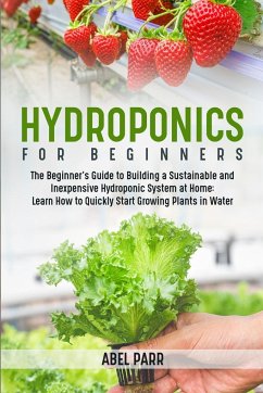 Hydroponics For Beginners - Parr, Abel