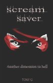 Scream Saver: Another dimension to hell