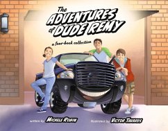 The Adventures of Dude Remy: A Four Book Collection Volume 1 - Robin, Michele