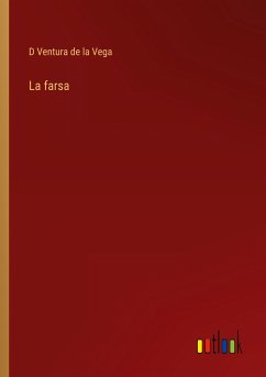La farsa - Ventura de la Vega, D.