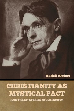 Christianity as Mystical Fact - Steiner, Rudolf