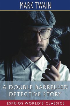 A Double Barrelled Detective Story (Esprios Classics) - Twain, Mark