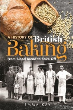 A History of British Baking - Kay, Emma