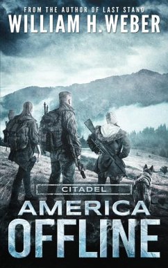 America Offline: Citadel (A Post-Apocalyptic Survival Series) - Weber, William H.