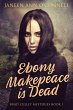Ebony Makepeace is Dead - Bild 1