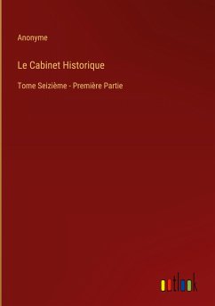 Le Cabinet Historique - Anonyme