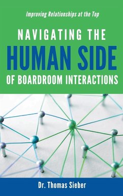 Navigating the Human Side of Boardroom Interactions - Sieber, Thomas