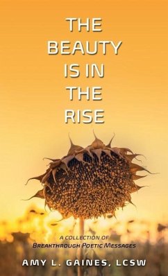 The Beauty is in the Rise - Gaines, Amy L