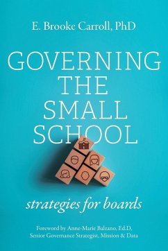 Governing the Small School - Carroll, E. Brooke