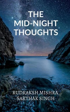 THE MID NIGHT THOUGHTS - Mishra, Rudraksh