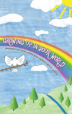 Growing up in Your World - Amos, Brenda Seldon; Amos, Menachem B