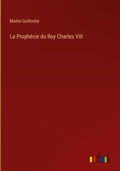 La Prophécie du Roy Charles VIII