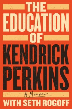 The Education of Kendrick Perkins - Perkins, Kendrick