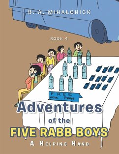 Adventures of the Five Rabb Boys - Mihalchick, B. A.