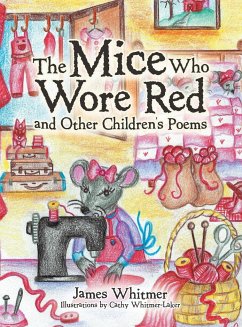 The Mice Who Wore Red and Other Children's Poems - Whitmer, James