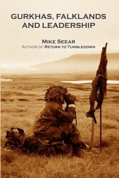 Gurkhas, Falklands and Leadership - Seear, Mike