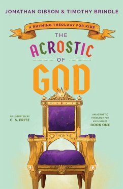 The Acrostic of God - Gibson, Jonathan; Brindle, Timothy