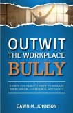Outwit the Workplace Bully