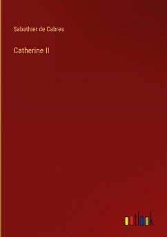 Catherine II - Cabres, Sabathier De