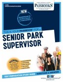 Senior Park Supervisor (C-2356): Passbooks Study Guide Volume 2356