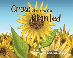 Grow Where You're Planted - Harmon, Dorothy