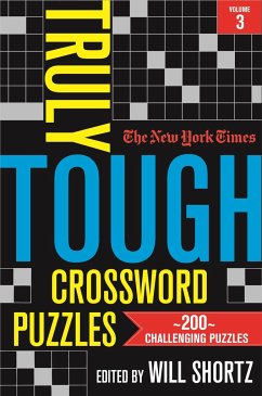 The New York Times Truly Tough Crossword Puzzles, Volume 3 - Shortz, Will