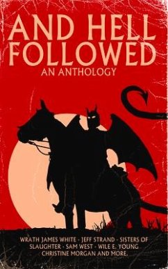 And Hell Followed: An Anthology - Strand, Jeff