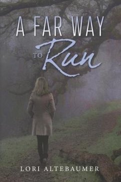 A Far Way to Run: Volume 2 - Altebaumer, Lori