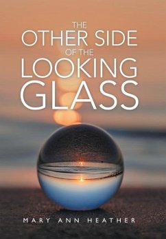 The Other Side of the Looking Glass - Heather, Mary Ann