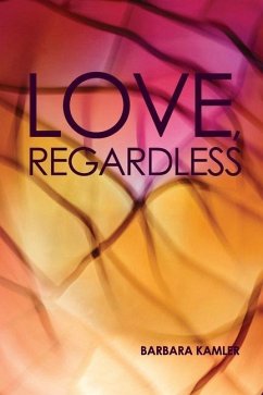 Love, Regardless - Kamler, Barbara